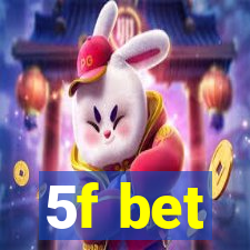 5f bet